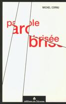 Couverture du livre « Parole brisee » de Michel Cornu aux éditions Tricorne