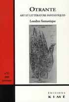 Couverture du livre « REVUE OTRANTE n.23 ; Londres fantastique » de Revue Otrante aux éditions Kime