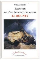 Couverture du livre « Enlevement du navire le bounty » de Blign William aux éditions La Decouvrance