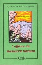 Couverture du livre « L'affaire du manuscrit tibetain » de Bernard Grandjean aux éditions Kailash