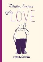 Couverture du livre « Big love » de Sebastien Lumineau aux éditions L'association