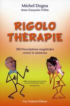 Couverture du livre « Rigolo thérapie » de Michel Dogna aux éditions Guy Trédaniel