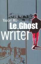 Couverture du livre « Le ghost writer » de Md Youcef aux éditions Au Diable Vauvert