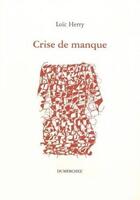 Couverture du livre « Crise de manque » de Loic Herry aux éditions Dumerchez