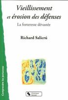 Couverture du livre « Vieillissement et érosion des défenses » de Richard Salicru aux éditions Chronique Sociale