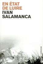 Couverture du livre « En état de luire » de Ivan Salamanca aux éditions Infolio