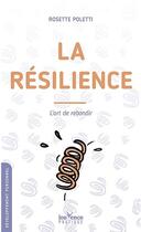 Couverture du livre « La résilience » de Rosette Poletti aux éditions Jouvence