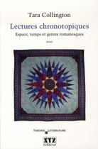 Couverture du livre « Lectures chronotopiques » de Tara Collington aux éditions Xyz