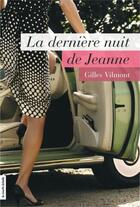 Couverture du livre « La dernière nuit de Jeanne » de Gilles Villemont aux éditions Les Editions De La Courte Echelle