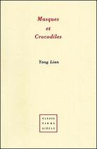 Couverture du livre « Masques et crocodiles » de Yang Lian aux éditions Virgile