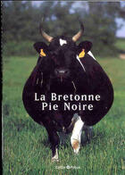 Couverture du livre « La bretonne pie noire » de Jacq A aux éditions Castor Et Pollux