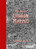 Couverture du livre « The island: london mapped » de Stephen Walter aux éditions Prestel