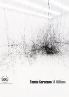Couverture du livre « Tomas saraceno 14 billions » de Skira aux éditions Skira