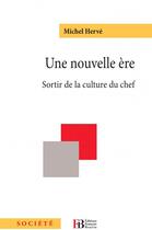 Couverture du livre « Une nouvelle ère » de Michel Herve aux éditions Francois Bourin