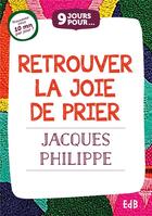 Couverture du livre « 9 jours pour retrouver la joie de prier » de Jacques Philippe aux éditions Des Beatitudes