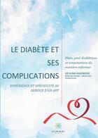 Couverture du livre « Le diabète et ses complications » de Kulenovic Alma aux éditions Le Lys Bleu