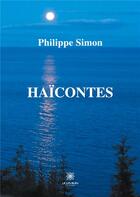 Couverture du livre « Haïcontes » de Philippe Simon aux éditions Le Lys Bleu