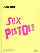 Couverture du livre « God save sex pistols » de  aux éditions Rizzoli