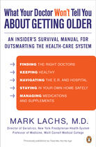 Couverture du livre « What Your Doctor Won't Tell You About Getting Older » de Lachs Mark aux éditions Penguin Group Us