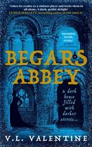 Couverture du livre « BEGARS ABBEY » de V L Valentine aux éditions Profile Books