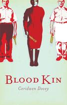 Couverture du livre « Blood Kin » de Ceridwen Dovey aux éditions Atlantic Books
