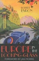 Couverture du livre « Europe in the looking-glass » de Robert Byron aux éditions Hesperus Press