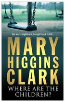 Couverture du livre « Where Are The Children? » de Mary Higgins Clark aux éditions Simon And Schuster Uk