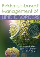 Couverture du livre « Evidence-based Management of Lipid Disorders » de Maud Vissers, John Kastelein, Erik Stroes aux éditions Tfm Publishing Ltd