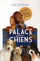 Couverture du livre « Palace pour chiens » de Duncan-L aux éditions Hachette Romans