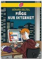 Couverture du livre « Piège sur internet » de Delteil/Renard/Minus aux éditions Livre De Poche Jeunesse