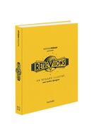 Couverture du livre « Retrovisions - un regard illustre sur notre epoque » de  aux éditions Hachette Pratique
