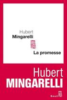 Couverture du livre « La promesse » de Hubert Mingarelli aux éditions Seuil