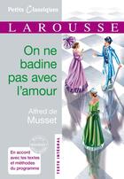 Couverture du livre « On ne badine pas avec l'amour » de Alfred De Musset aux éditions Larousse