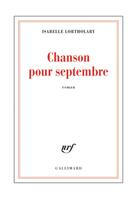 Couverture du livre « Chanson pour septembre » de Isabelle Lortholary aux éditions Gallimard