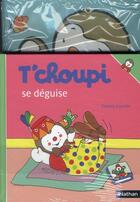 Couverture du livre « T'choupi s'habille tout seul ; T'choupi se déguise » de Thierry Courtin aux éditions Nathan