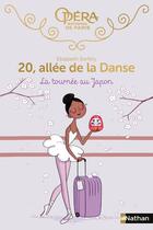Couverture du livre « 20, allée de la danse - saison 1 Tome 7 : tournée au Japon » de Magalie Foutrier et Elizabeth Barfety aux éditions Nathan