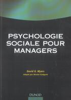 Couverture du livre « Psychologie Sociale Pour Managers » de Myers aux éditions Dunod