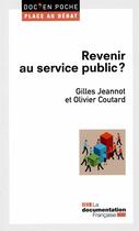 Couverture du livre « Revenir au service public ? » de Olivier Coutard et Gilles Jeannot aux éditions Documentation Francaise
