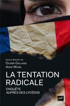 Couverture du livre « La tentation radicale » de Olivier Galland et Anne Muxel aux éditions Puf
