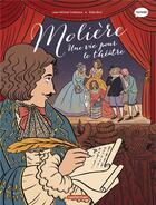 Couverture du livre « Molière : une vie pour le théâtre » de Jean-Michel Coblence et Ellea Bird aux éditions Casterman