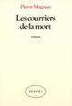 Couverture du livre « Les courriers de la mort » de Pierre Magnan aux éditions Denoel