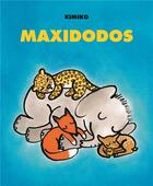 Couverture du livre « Maxidodos » de Kimiko aux éditions Ecole Des Loisirs