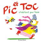 Couverture du livre « Pic et Toc s'habillent pour l'école » de Arnaud Denis aux éditions Ecole Des Loisirs