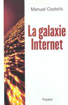 Couverture du livre « La Galaxie Internet » de Manuel Castells aux éditions Fayard
