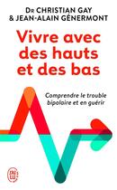 Couverture du livre « Vivre avec des hauts et des bas » de Gay-C.+Genermont-J.A aux éditions Fayard