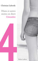 Couverture du livre « Diane et autres stories en short » de Christian Laborde aux éditions Robert Laffont