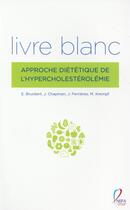 Couverture du livre « Livre blanc. approche diététique de l'hypercholestérolémie » de J E Bruckert aux éditions Unilever