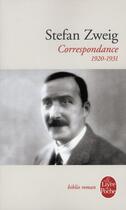 Couverture du livre « Correspondance ; 1920-1931 » de Stefan Zweig aux éditions Le Livre De Poche