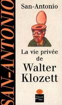 Couverture du livre « La vie privee de walter klozett » de San-Antonio aux éditions Fleuve Editions