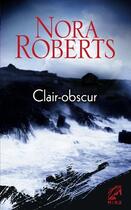 Couverture du livre « Clair-obscur » de Nora Roberts aux éditions Harlequin